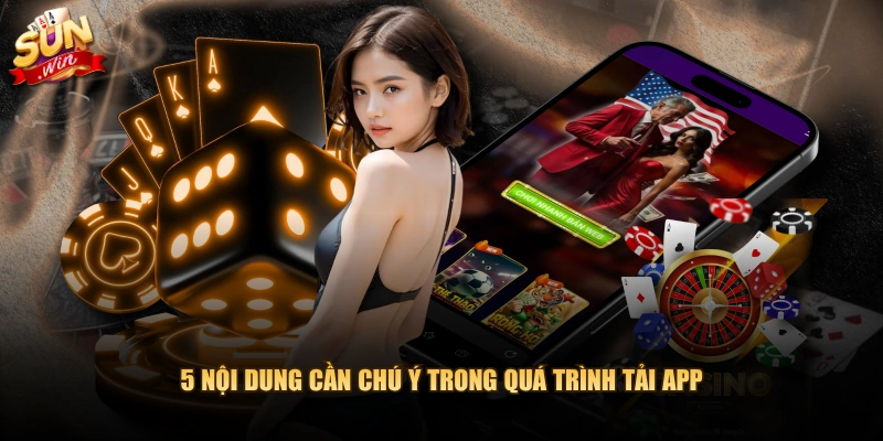 5 nội dung cần chú ý trong quá trình tải app