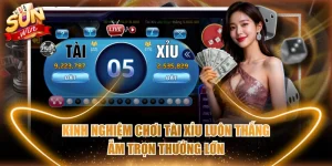 Kinh Nghiệm Chơi Tài Xỉu Luôn Thắng Ẵm Trọn Thưởng Lớn