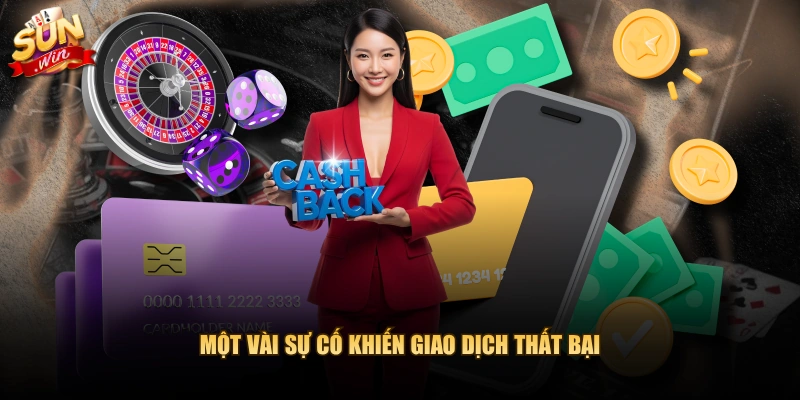 Một vài sự cố khiến giao dịch thất bại