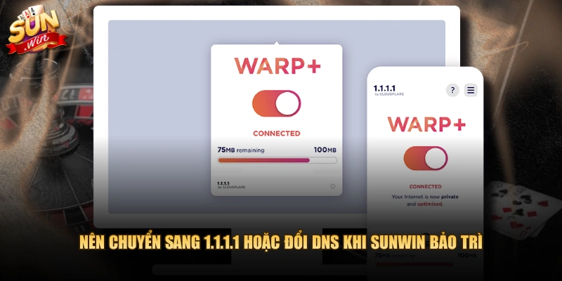 Nên chuyển sang 1.1.1.1 hoặc đổi DNS khi SUNWIN bảo trì