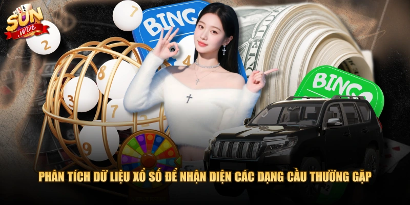 Phân tích dữ liệu xổ số để nhận diện các dạng cầu thường gặp 