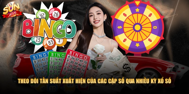 Theo dõi tần suất xuất hiện của các cặp số qua nhiều kỳ xổ số